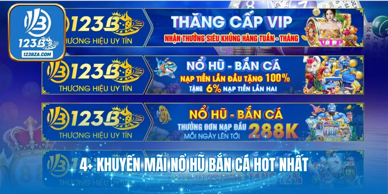4+ khuyến mãi nổ hũ bắn cá hot nhất